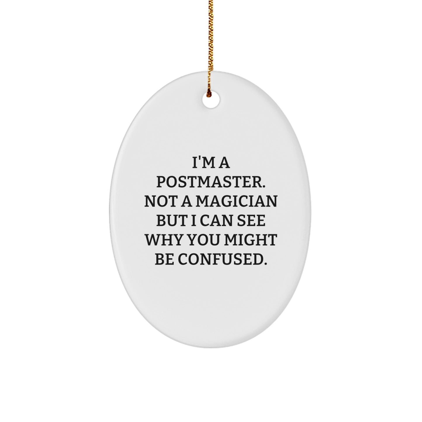 Funny Postmaster Gifts - Oval Ornament, Quotes for Postmaster, Unique Christmas Unique Gifts from Friends to Postmaster - Image 1