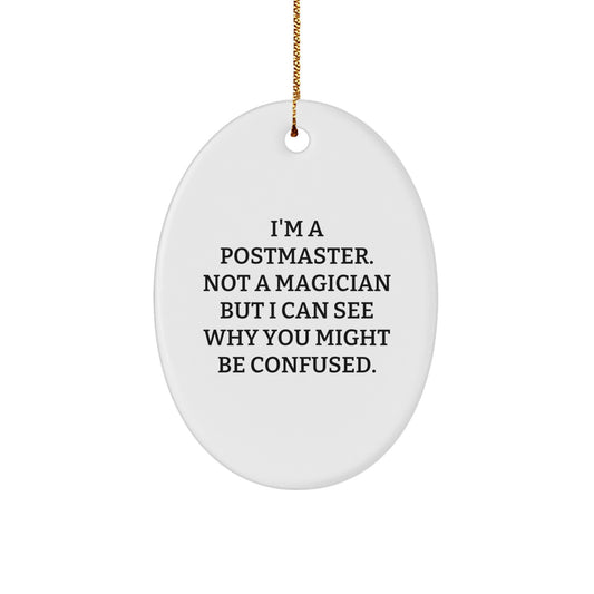 Funny Postmaster Gifts - Oval Ornament, Quotes for Postmaster, Unique Christmas Unique Gifts from Friends to Postmaster - Image 1