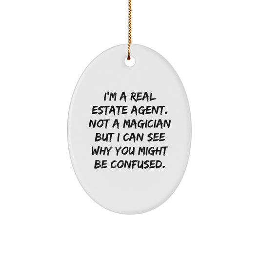 Funny Real Estate Agent Oval Ornament Gifts from Men or Women, Perfect for Christmas Unique Gifts for Real Estate Agent Friends or Coworkers - Image 1