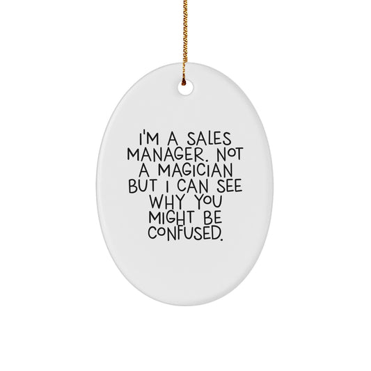 Funny Sales Manager Gifts from Men, Women, Coworkers, Family - Oval Ornament for Sales Manager, Unique Christmas Unique Gifts for Men, Women, Friends, Family - Image 1