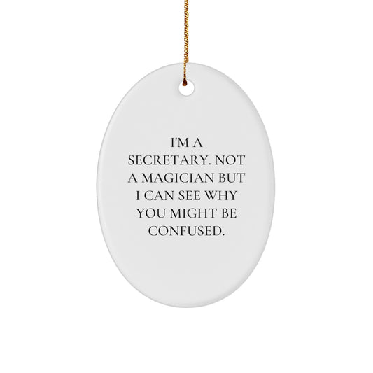 Funny Oval Ornament Gifts from Men to Women for Secretary, Christmas Unique Gifts, Oval Ornament for Secretary - Image 1