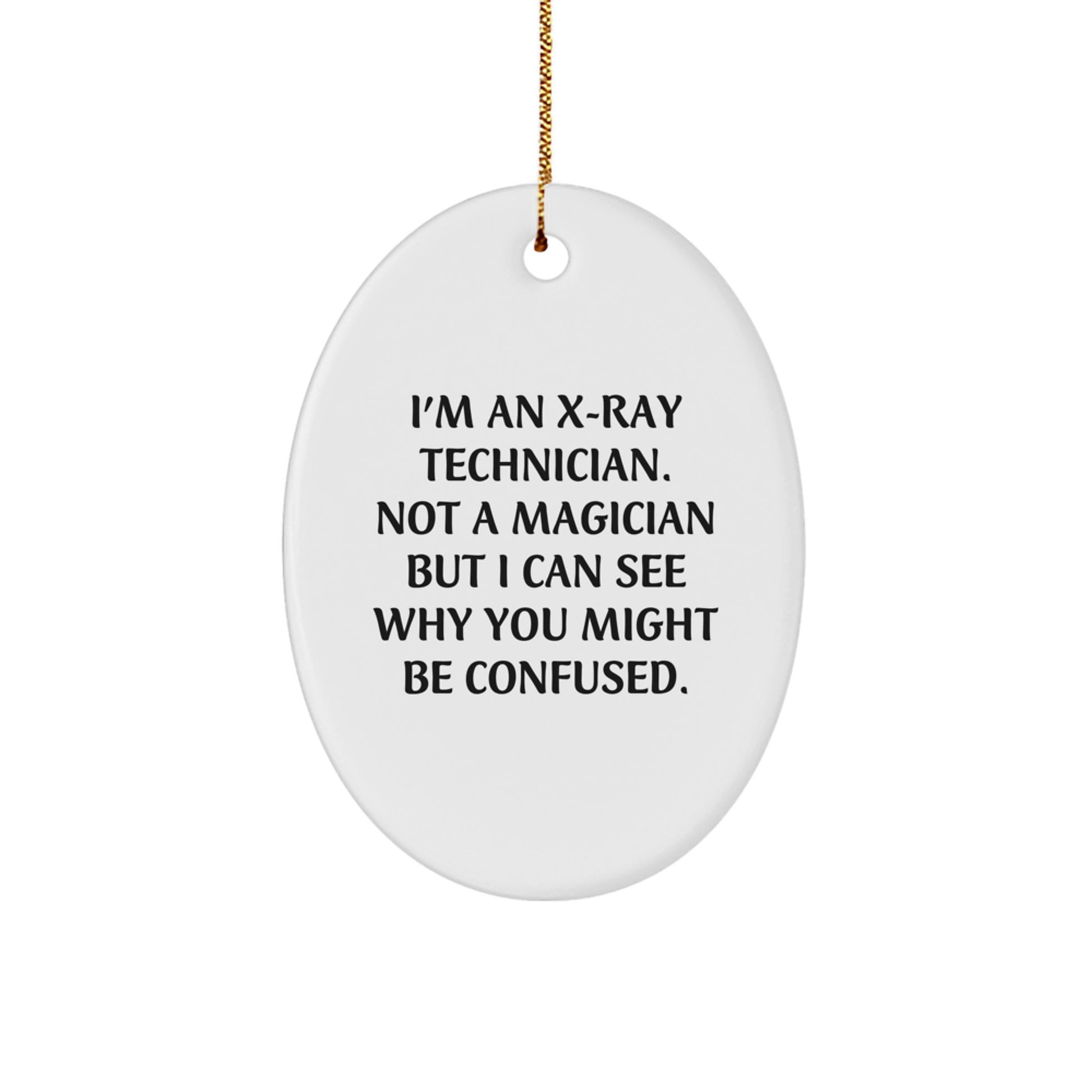 X-Ray Technician Oval Ornament, Funny Gift for Coworkers, Family, or Friends at Christmas Time, Unique Presents from Men, Women, or Gifts for X-Ray Technicians - Image 1