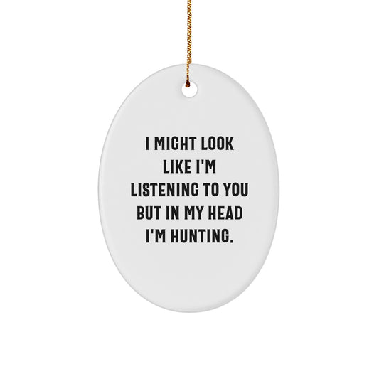 Funny Hunting Quote Christmas Ornament for Friends Novelty Gift - Image 1
