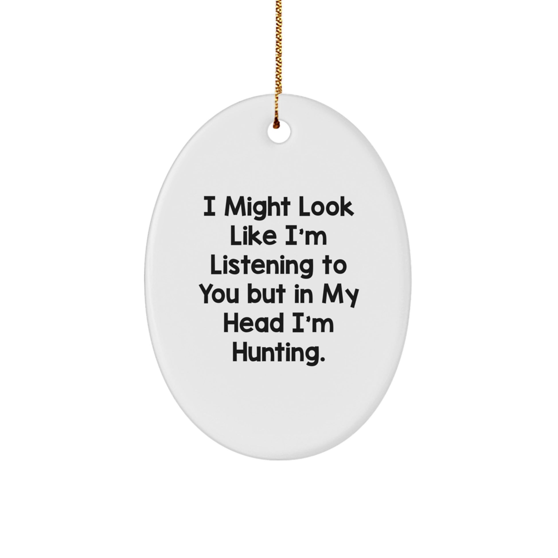 Funny Hunting Oval Ornament, Christmas Unique Gifts for Hunting Lovers, Men Women Friends Family - Image 1