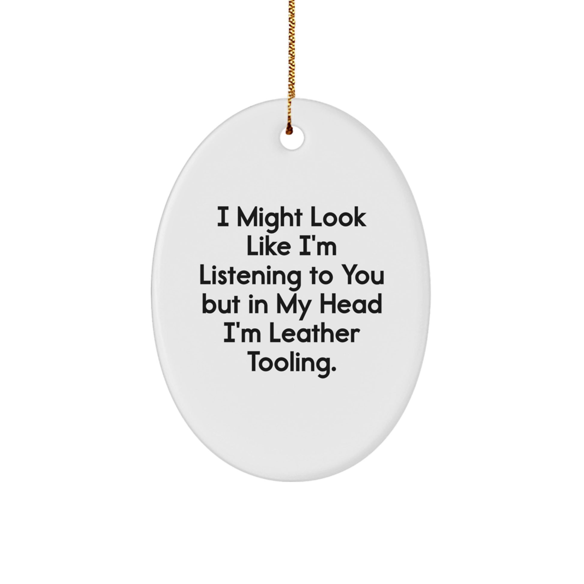 Funny Leather Tooling Oval Ornament Gifts from Friends and Family - Image 1