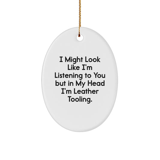 Funny Leather Tooling Oval Ornament Gifts from Friends and Family - Image 1