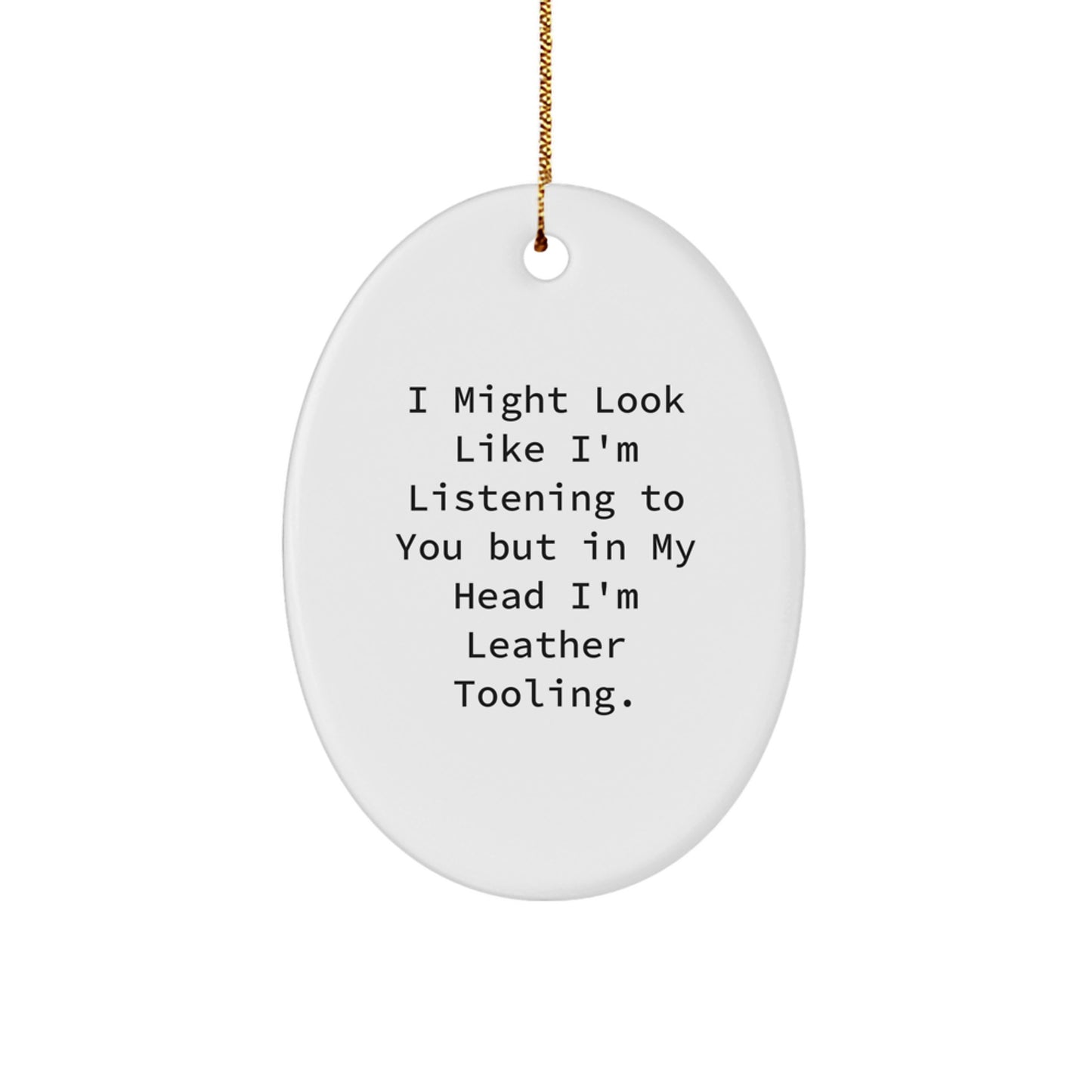 Leather Tooling Oval Ornament Gifts for Men Funny Quote Gifts from Friends and Family for Christmas - Image 1