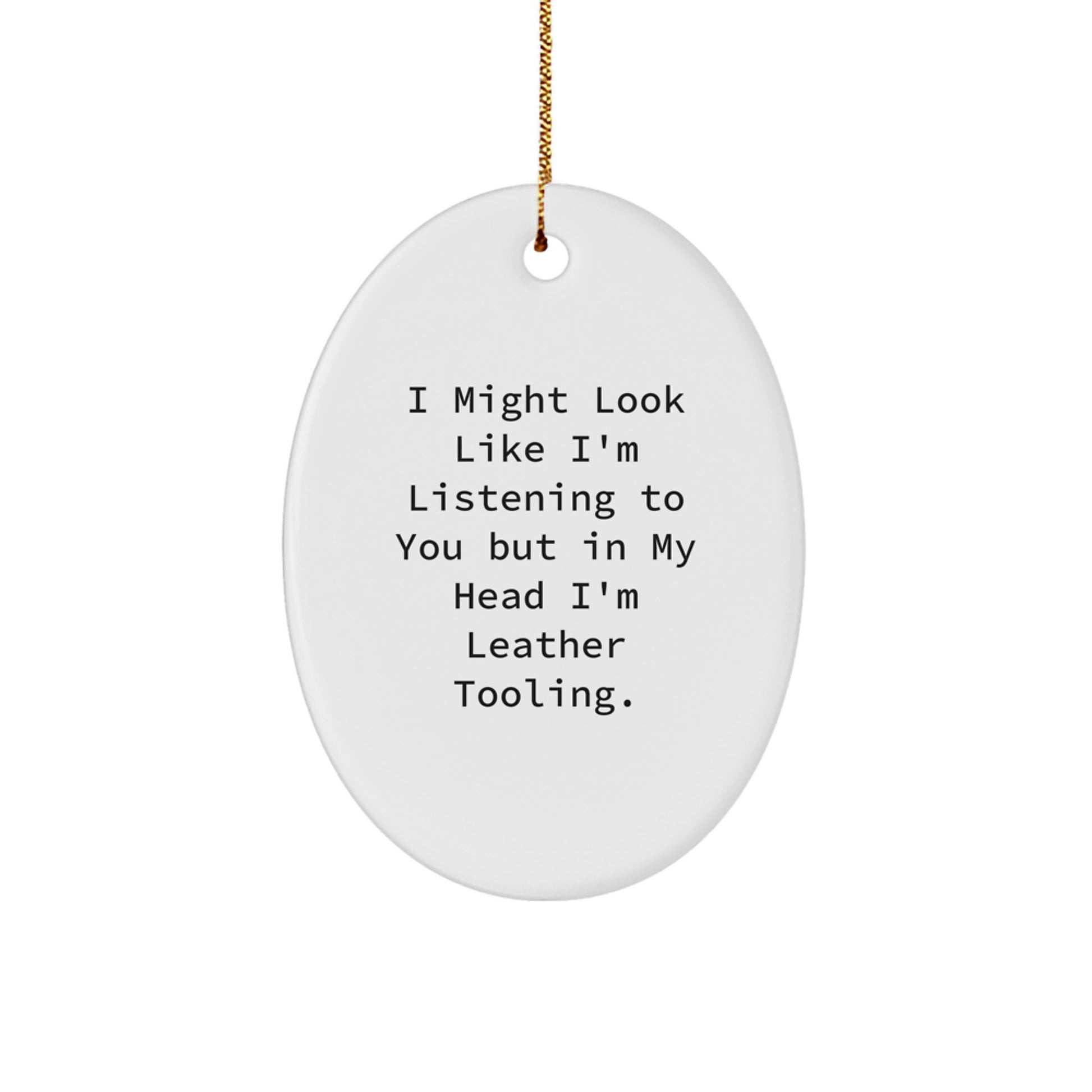 Leather Tooling Oval Ornament Gifts for Men Funny Quote Gifts from Friends and Family for Christmas - Image 1
