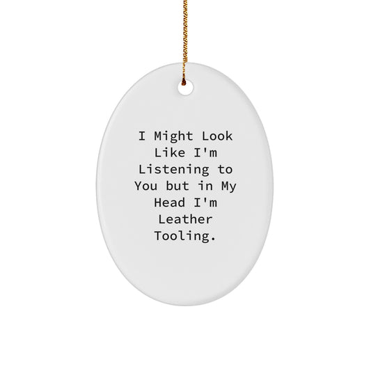 Leather Tooling Oval Ornament Gifts for Men Funny Quote Gifts from Friends and Family for Christmas - Image 1