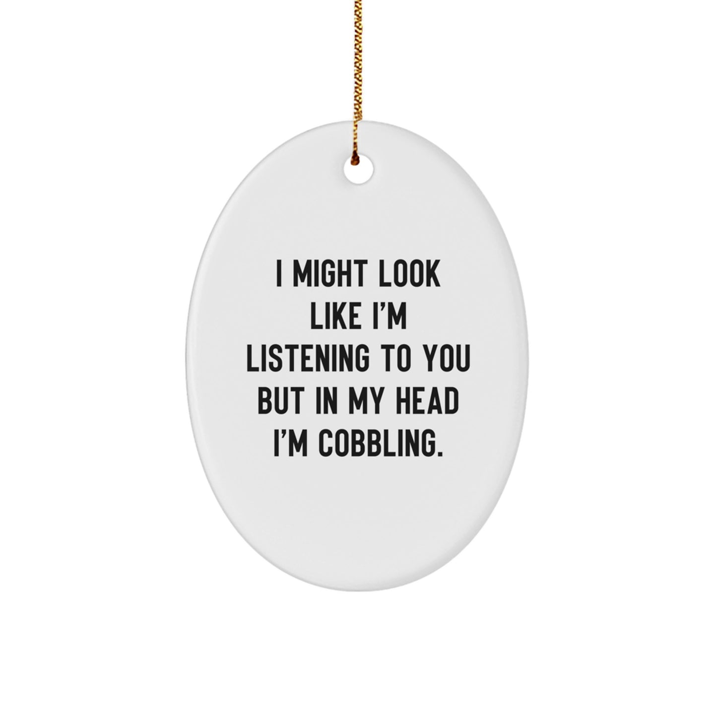 Christmas Unique Gift for Her Cobbling Humor Oval Ornament Present - Image 1