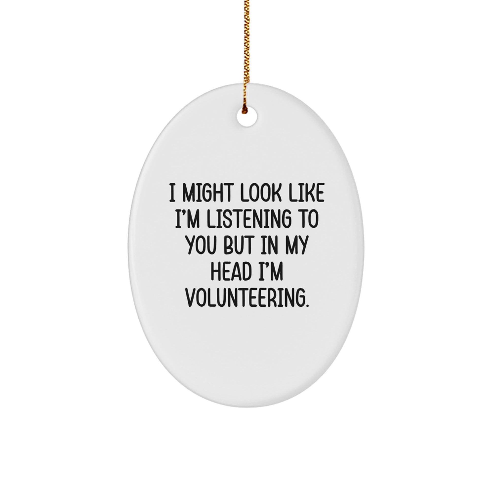 Christmas Unique Gift Volunteering Christmas Ornament I Might Look Like I'm - Image 1