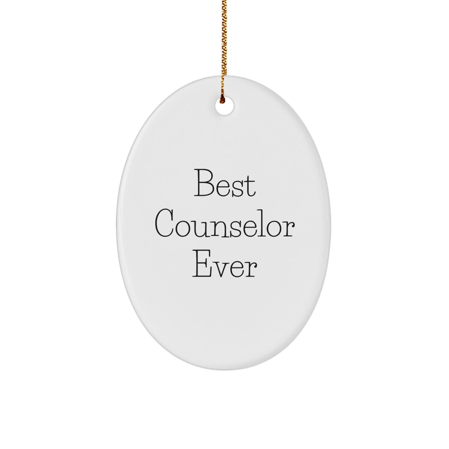 Gifts from Best Counselor Ever - 'Best Counselor Ever' Oval Ornament, White, Christmas Unique Gifts for Counselors, Friends, Family - Image 1