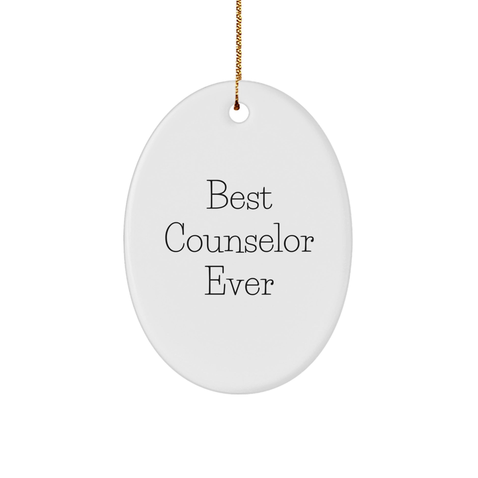Gifts from Best Counselor Ever - 'Best Counselor Ever' Oval Ornament, White, Christmas Unique Gifts for Counselors, Friends, Family - Image 1
