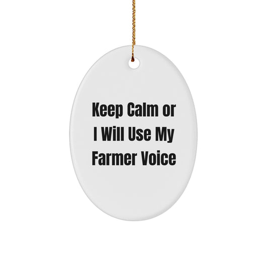Funny Farmer Gifts for Friends - Keep Calm Or I Will Use My Farmer Voice Oval Ornament, White, Christmas Unique Gifts from Men to Family - Image 1