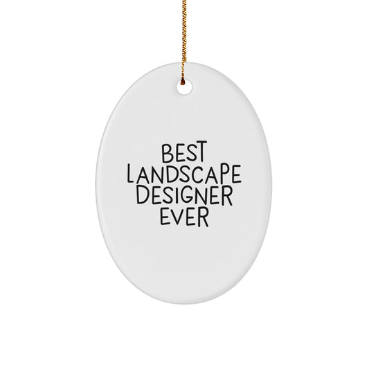 Funny 'Best Landscape Designer Ever' Gifts for Landscape Designers - Oval Ornament Christmas Unique Gifts from Family - Image 1