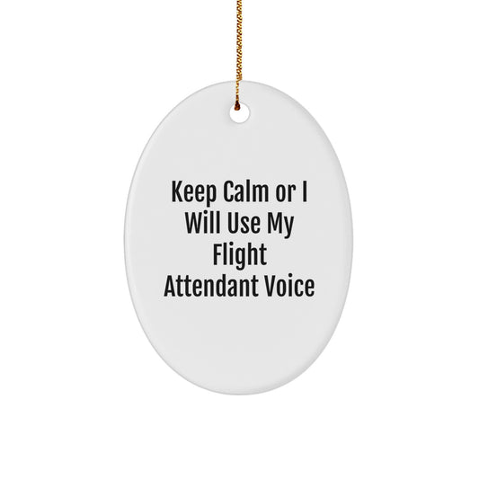 Flight Attendant Gifts for Men - Funny 'Keep Calm' Oval Ornament, White, 3.25" Tall, Durable MDF with Sublimation Finish, Perfect for Christmas - Image 1