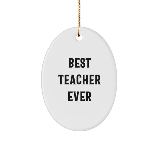 Funny Teacher Gifts from Family for Best Ever Teacher Oval Ornament, Christmas Unique Decorations - Image 1