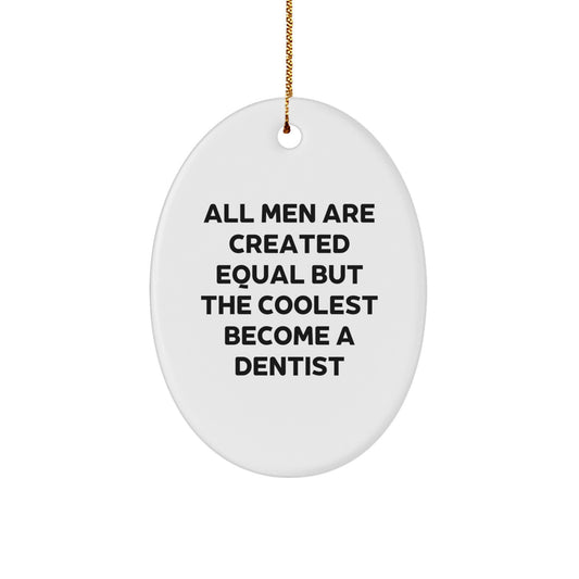 Funny Dentist Oval Ornament Gifts for Men, Gifts from Friends, Christmas Unique Gifts for Dentist - Image 1