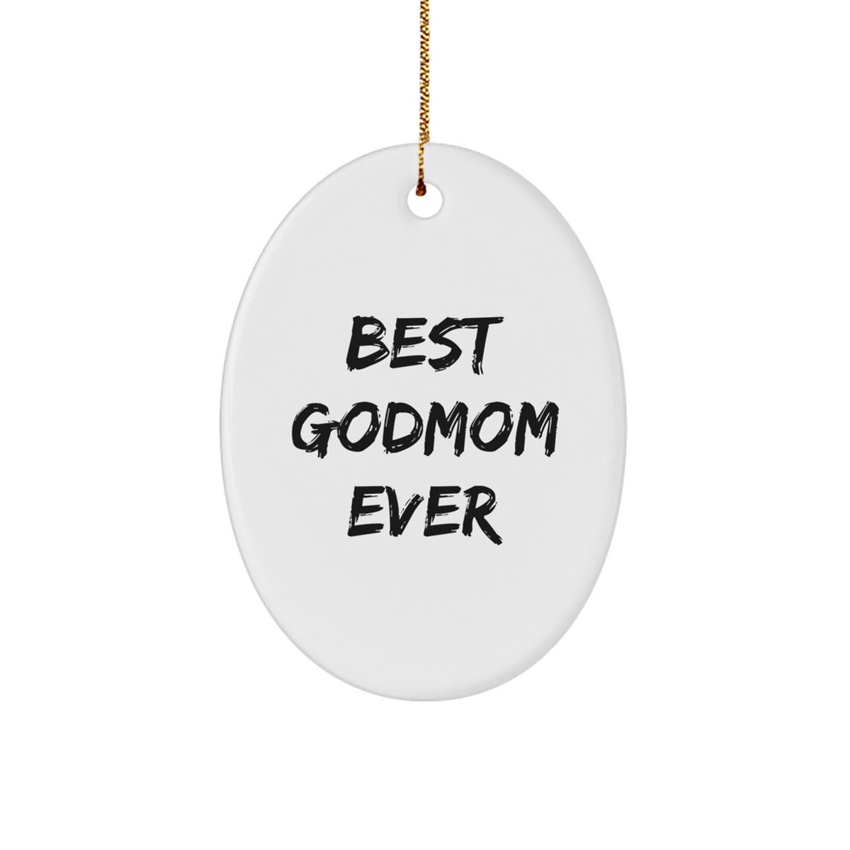 Witty Christmas Ornament Gift for Friends - Best Godmom Ever - Image 1
