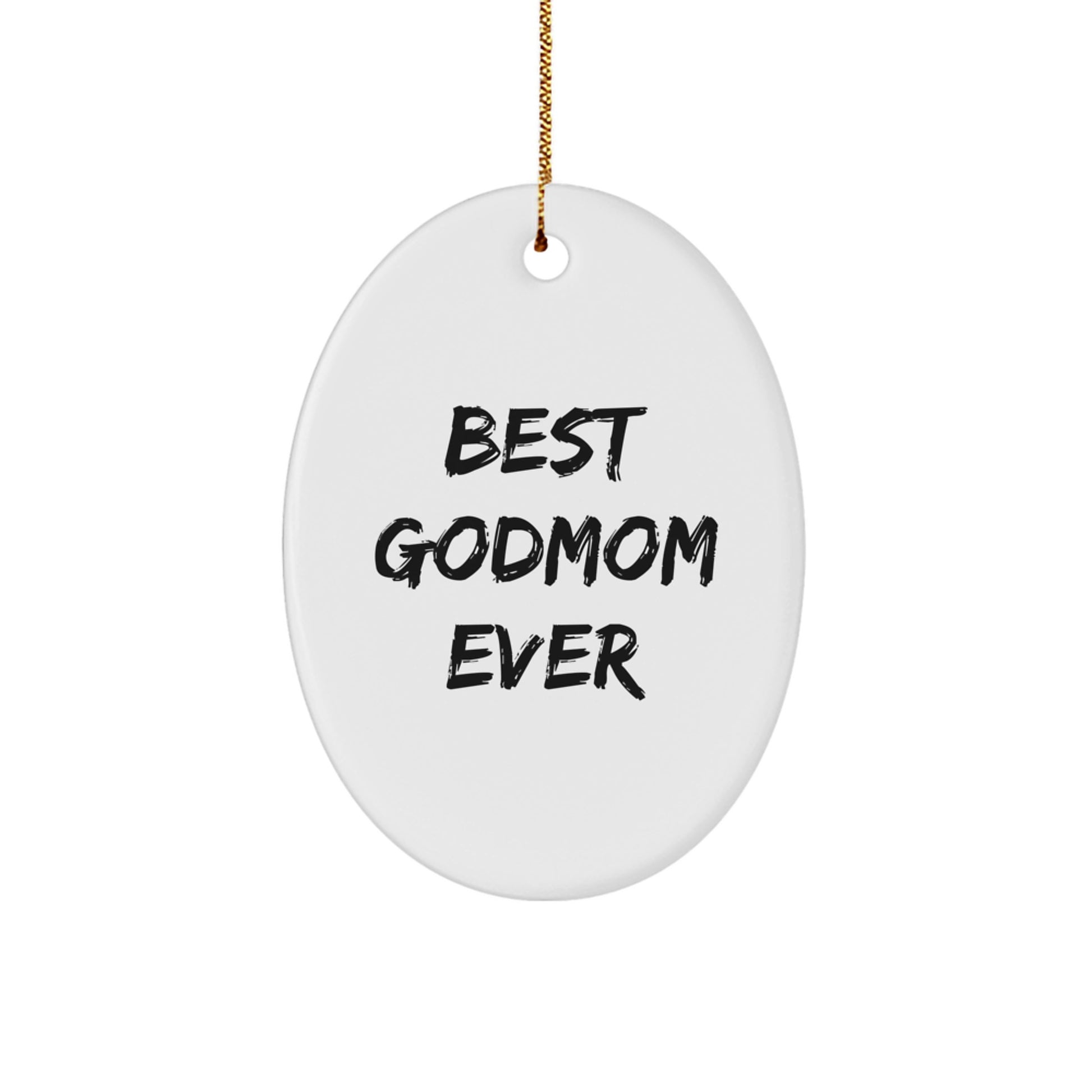 Witty Christmas Ornament Gift for Friends - Best Godmom Ever - Image 1