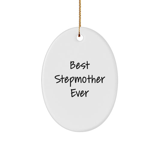 Funny Stepmother Gifts, 'Best Stepmother Ever' Oval Ornament, Christmas Unique Gifts from Family to Stepmother - Image 1
