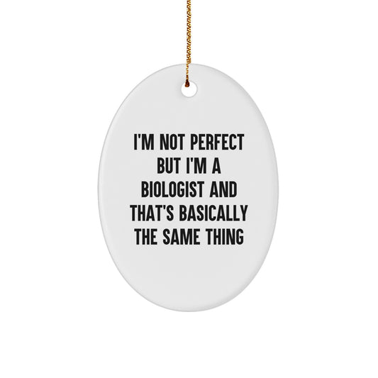 Funny Biologist Gifts, Oval Ornament for Christmas - Perfect for Colleagues, Family Members, Friends, and More - From Friends and Family to Your Favorite Biologist - Image 1