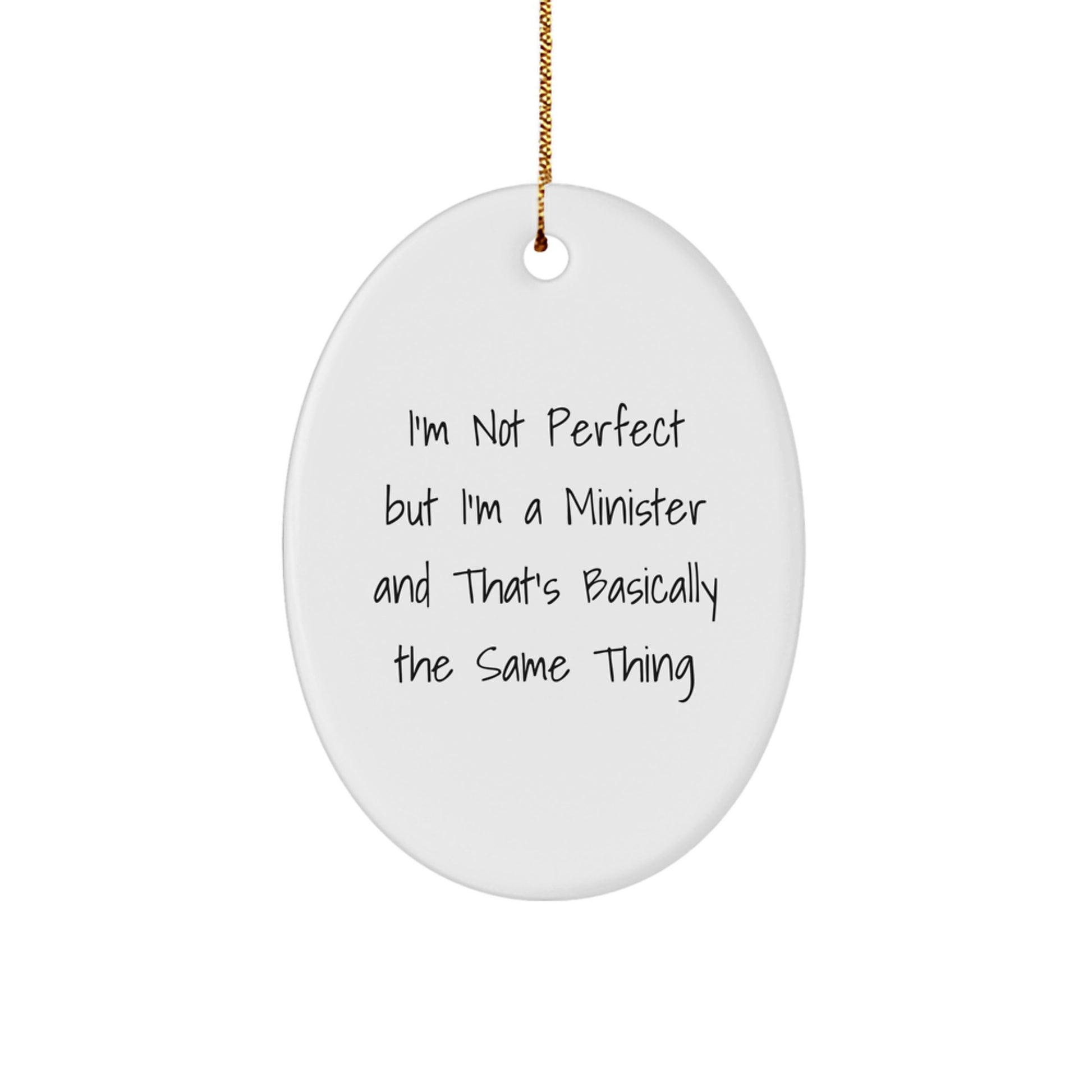 Funny Minister Oval Ornament Gifts from Friends and Family for Christmas Unique Gifts - Image 1