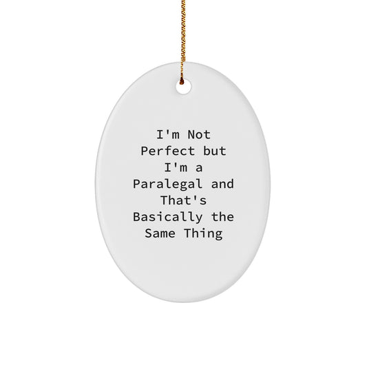 Funny Paralegal Gifts from Friends to Coworkers - I'm Not Perfect Oval Ornament, White, Christmas Unique Present for Paralegal - Image 1