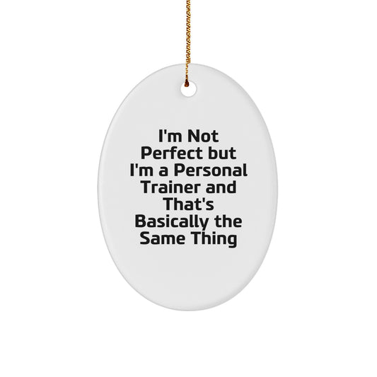 Funny Personal Trainer Gifts from Men to Women Friends - Oval Ornament Humorous Quote for Personal Trainer Men Women Coworkers Family Christmas Unique Gifts - Image 1
