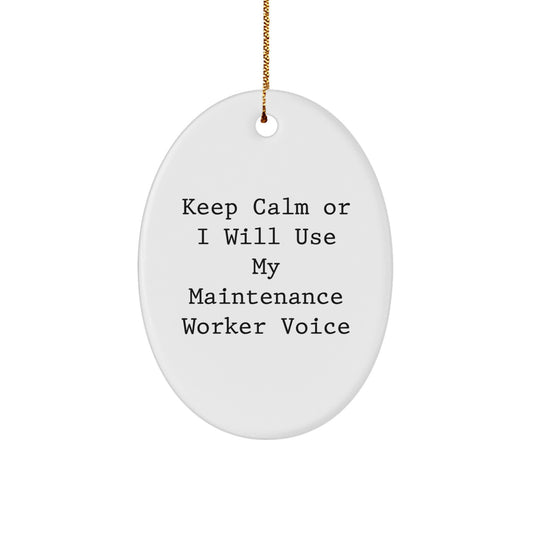 Funny Maintenance Worker Oval Ornament Gifts for Coworkers, Unique Christmas Unique Gifts from Men - Image 1