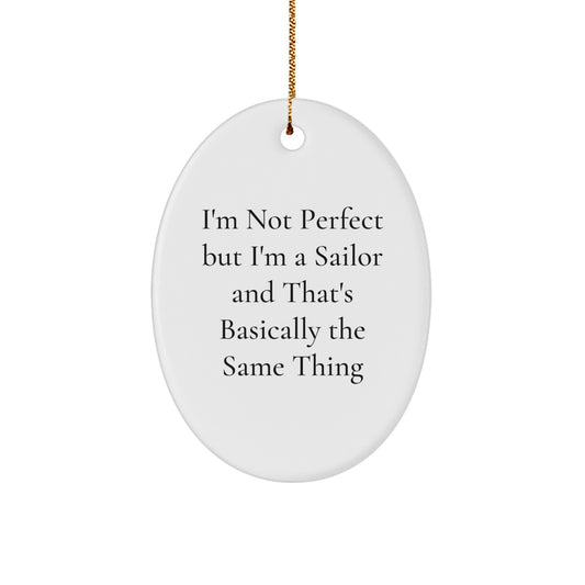 Funny Sailor Gifts from Friends, Oval Ornament Christmas Unique Gifts, Perfect for Sailor Men, Women, Friends, Family - Image 1