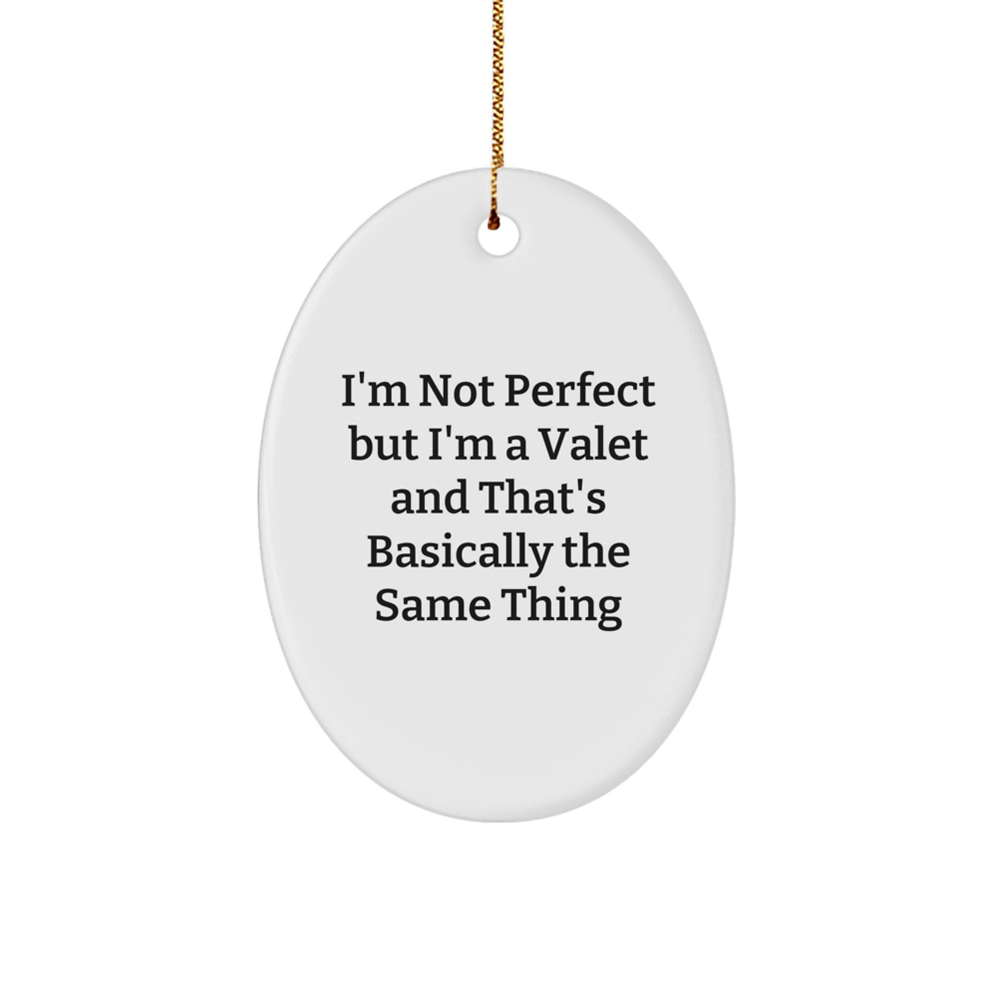 Valet Gifts from Friends for the Perfect Holiday, Oval Ornament with Funny Quote, Gifts for Valet Men or Women, Christmas Unique Present - Image 1