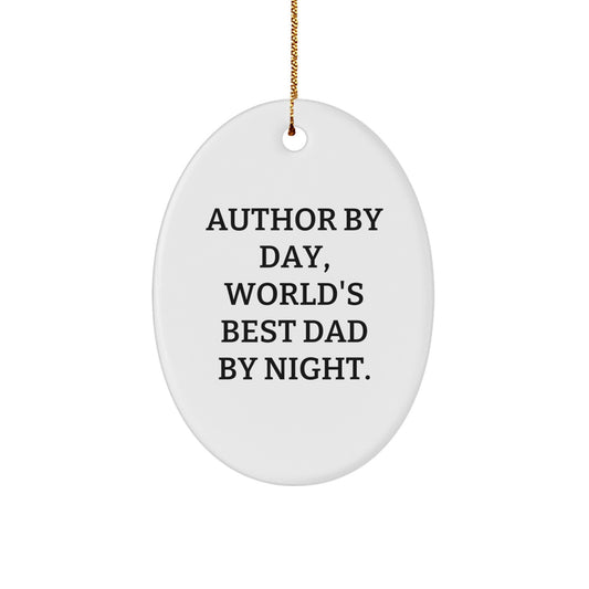 Funny Author Gifts from Men - Author Oval Ornament for Author By Day, World's Best Dad By Night Christmas Unique Gifts - Image 1