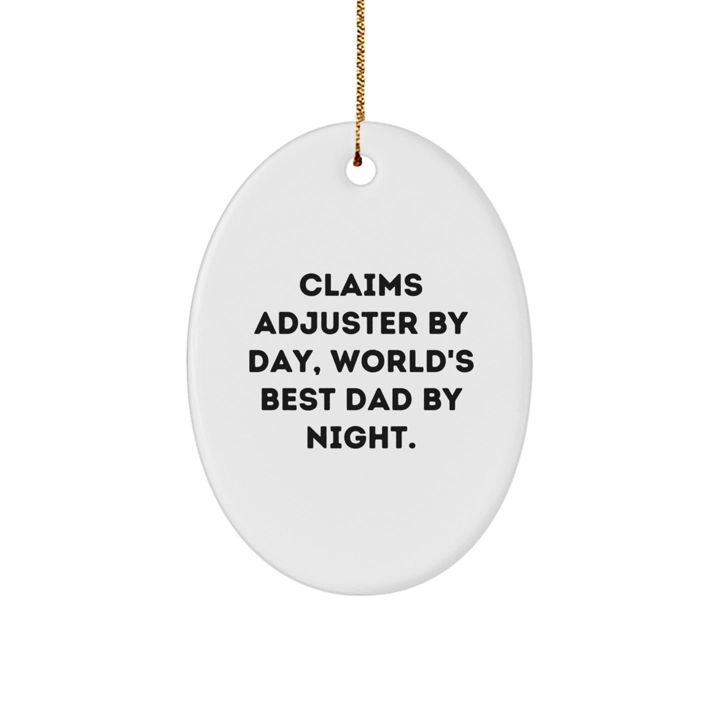 Funny Claims Adjuster Oval Ornament Gifts for Men, Christmas Unique Gifts from Friends - Image 1