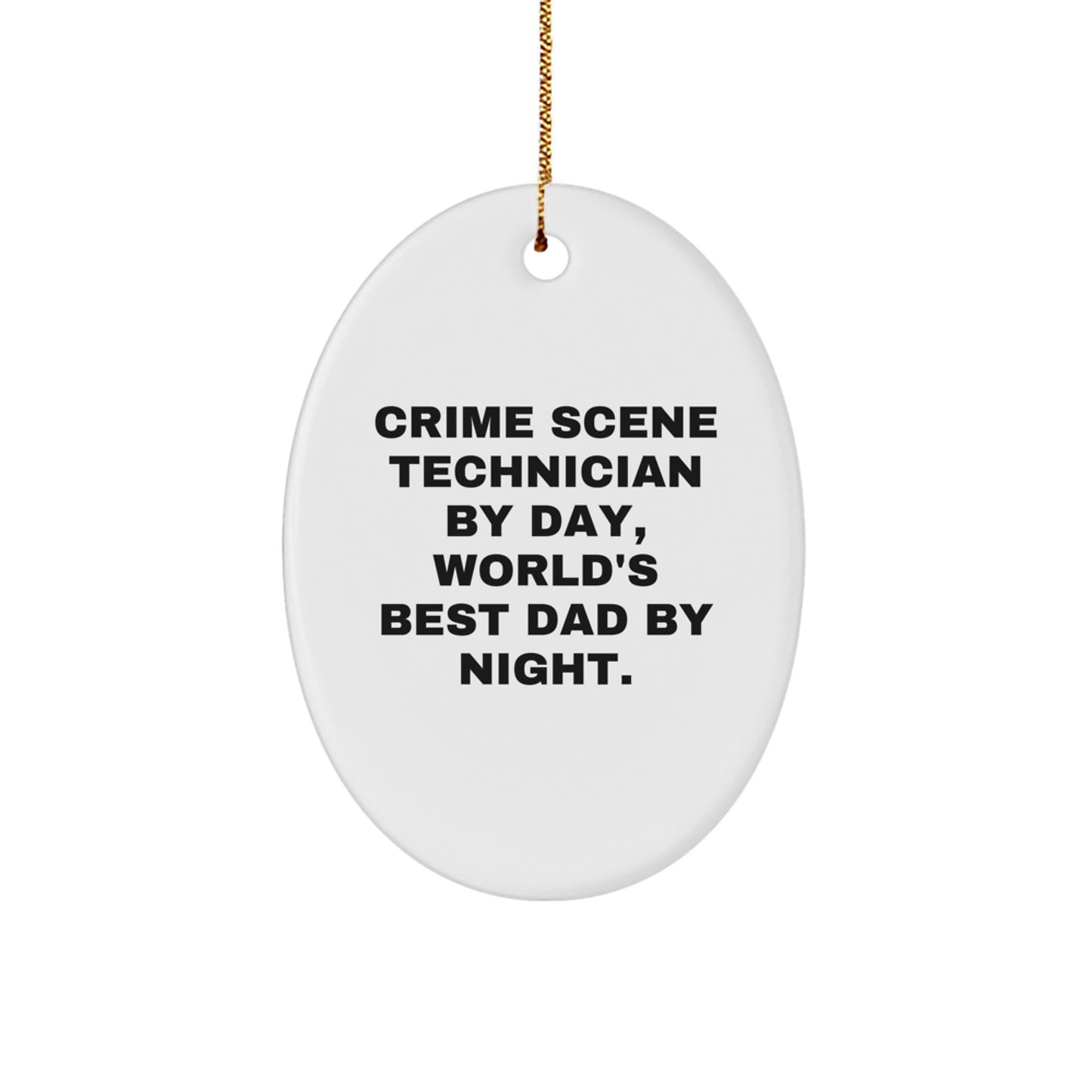 Funny Crime Scene Technician Gifts, Oval Ornament for Christmas, 'Crime Scene Technician By Day, World's Best Dad By Night.' - Image 1
