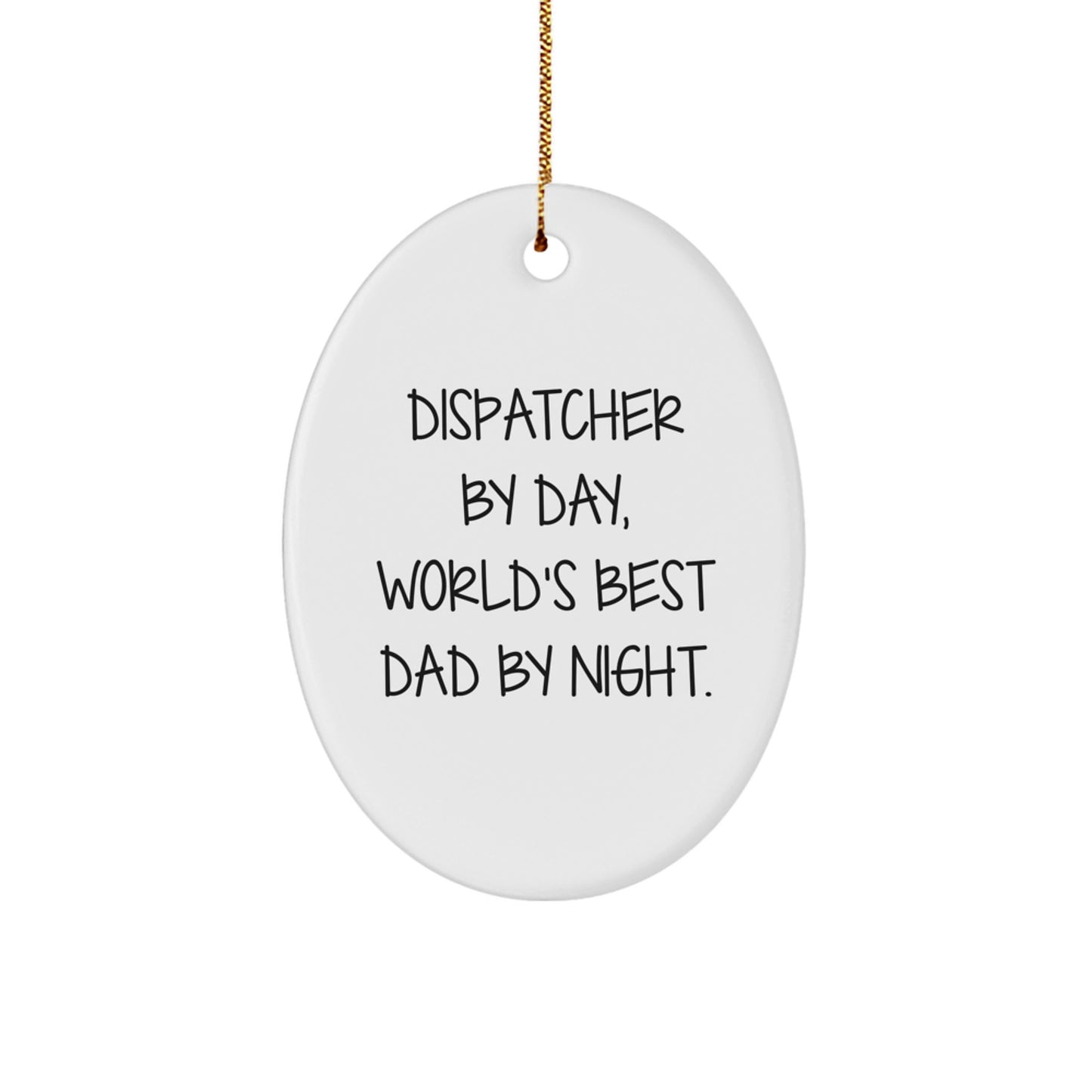 Funny Dispatcher Gifts for Men Oval Ornament Christmas Unique Present from Family - Image 1