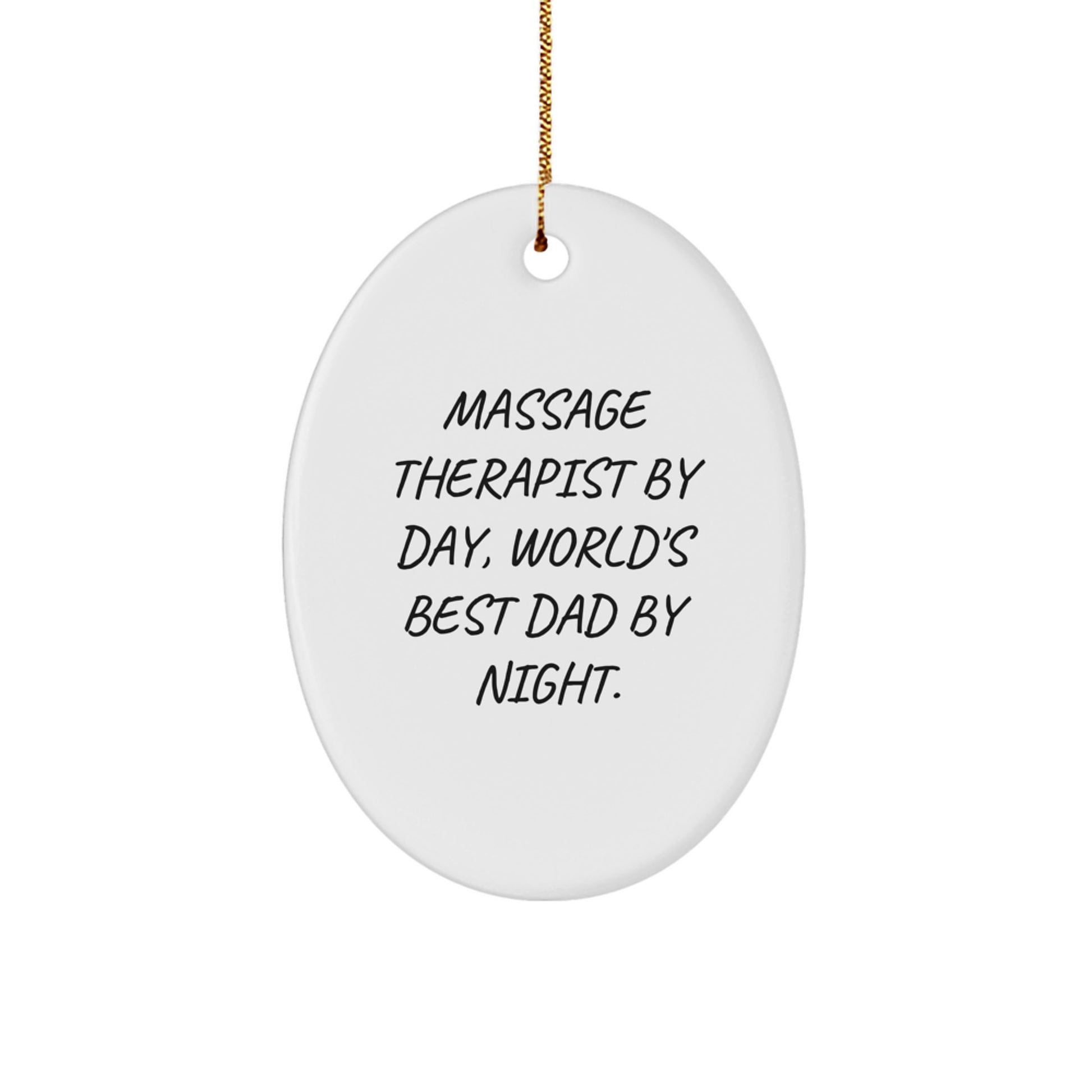 Funny Massage Therapist Dad Gifts for Christmas Unique Oval Ornament - Gifts from Men to Massage Therapist - Image 1