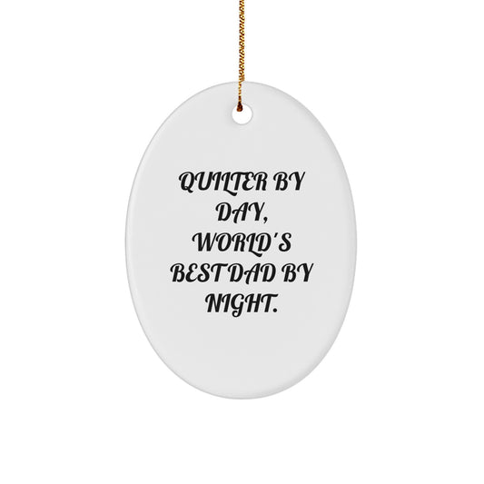 Quilter By Day Gifts for Men Oval Ornament, Funny Quilter Christmas Unique Gifts from Husband to Daughter - Image 1