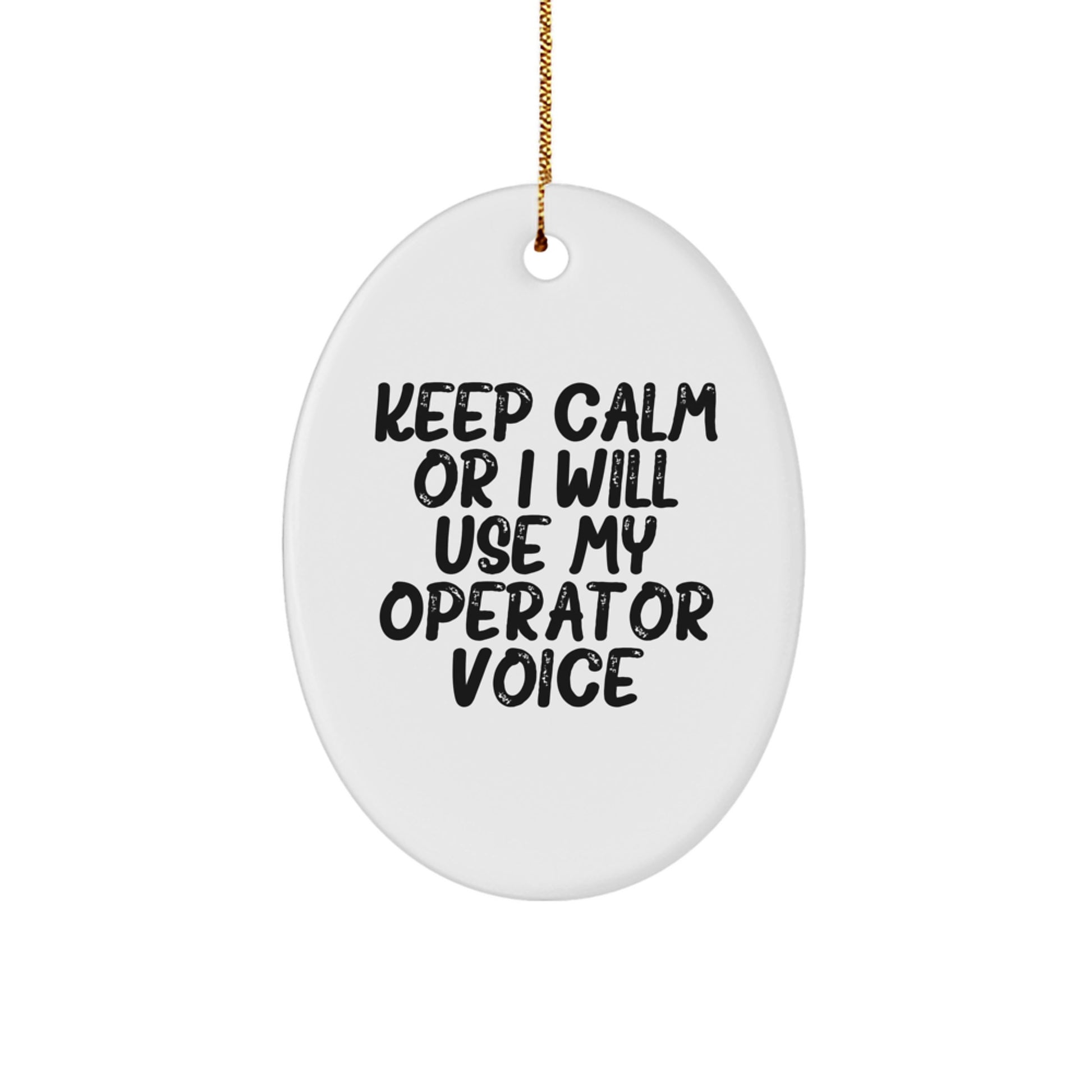 Funny Operator Gifts for Men, Keep Calm Oval Ornaments, Christmas Unique Gifts from Family - Image 1