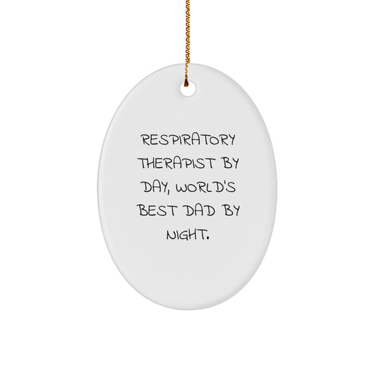 Funny Respiratory Therapist Gifts for Men By Day, World's Best Dad By Night Oval Ornament for Christmas Unique Gifts from Family - Image 1