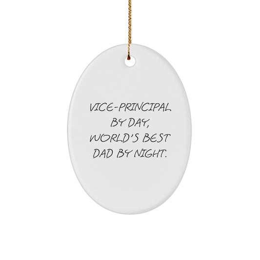 Funny Vice-principal Gifts from Friends, Vice-principal Oval Ornament with 'Vice-principal By Day, World's Best Dad By Night.' Quote, Christmas Unique Gifts for Vice-principal - Image 1