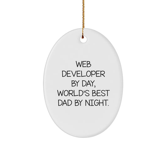 Funny Web Developer Gifts from Dad, Oval Ornament for Web Developers by Day - World's Best Dad at Night, Christmas Unique Gifts for Web Developer Family - Image 1