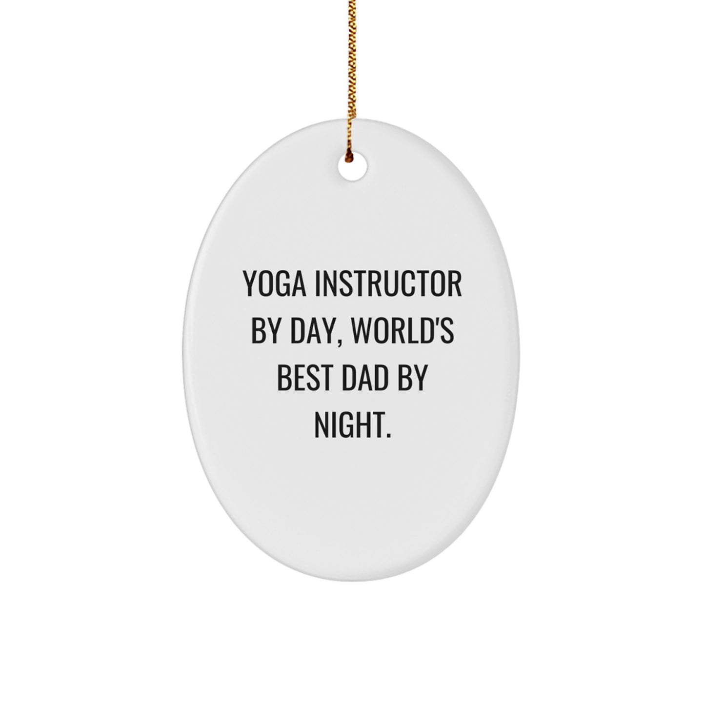 Funny Yoga Instructor Gifts for Men - Oval Ornament, Unique Christmas Unique Gifts from Dad - Image 1