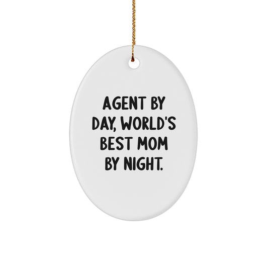 Agent Gifts By Day, World's Best Mom Gifts By Night, Oval Ornament for Christmas - Image 1