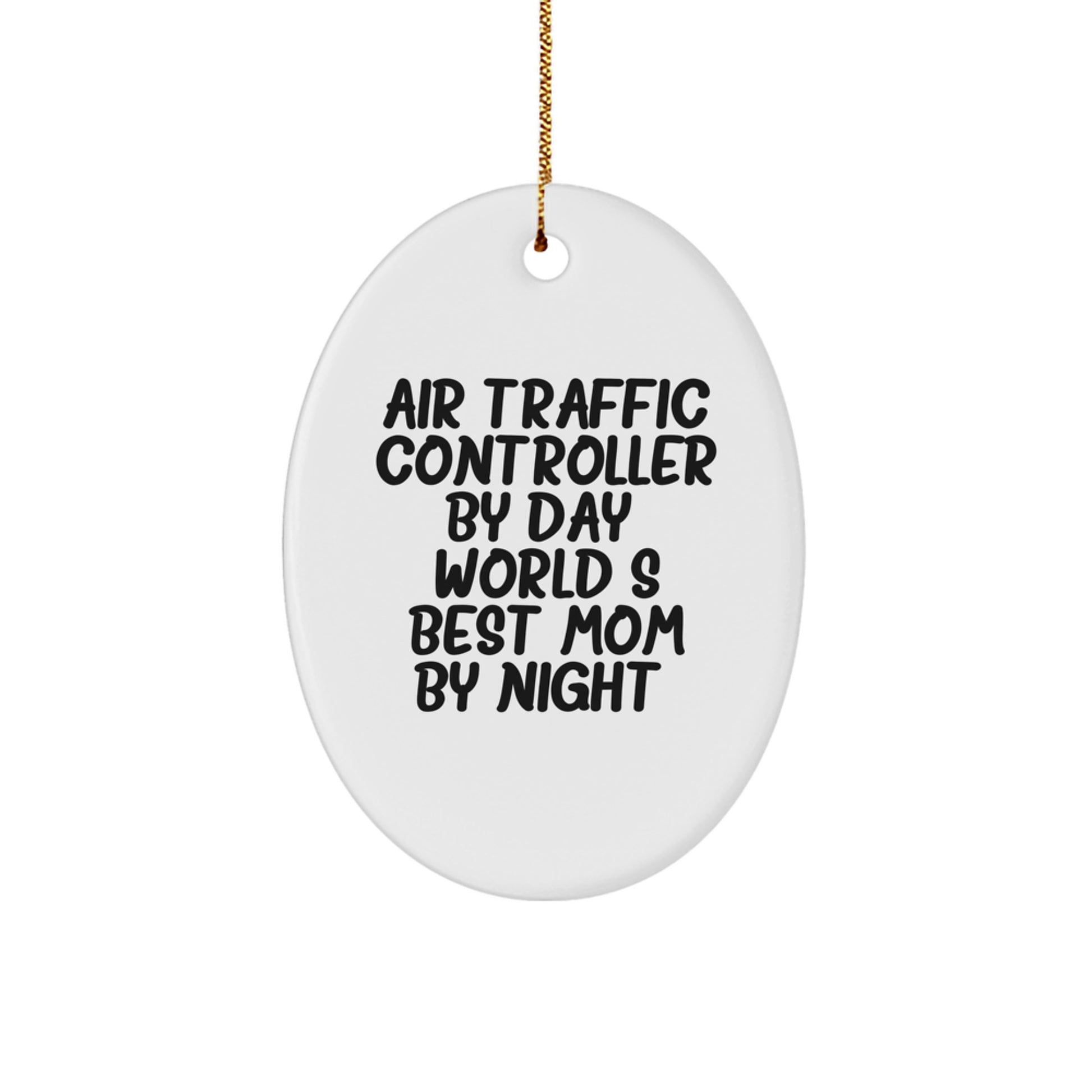 Air Traffic Controller Gifts from Mom, Funny Oval Ornament for World's Best Dad, Christmas Unique Gift for Air Traffic Controller By Day, World's Best Mom By Night - Image 1