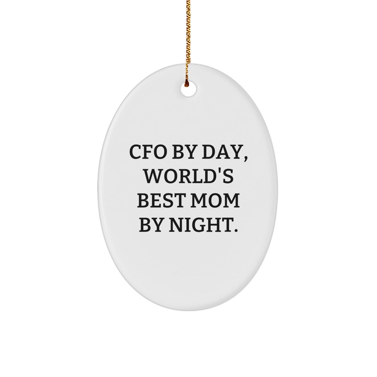 Funny CFO Gifts for Men and Women, Oval Ornament, CFO By Day World's Best Mom By Night, Christmas Unique Gifts from Family, Friends, Coworkers - Image 1