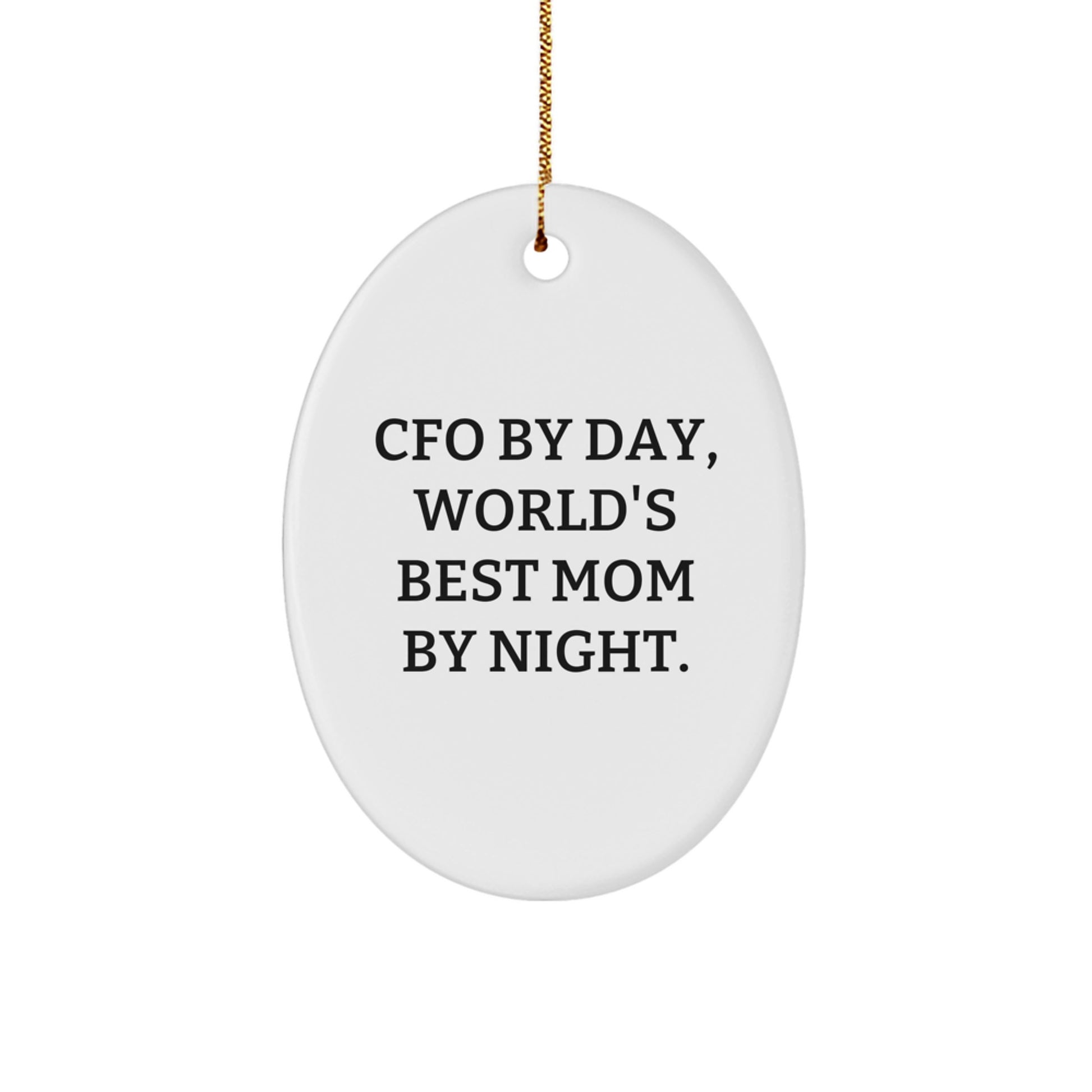Funny CFO Gifts for Men and Women, Oval Ornament, CFO By Day World's Best Mom By Night, Christmas Unique Gifts from Family, Friends, Coworkers - Image 1