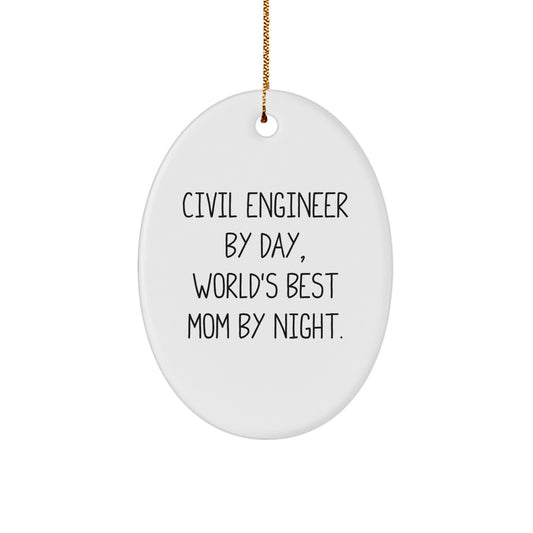 Civil Engineer Mom Christmas Ornament, Funny Quote Oval Decoration, Gifts from Mom to Civil Engineer Daughter, Christmas Unique Gifts for Civil Engineer Woman - Image 1