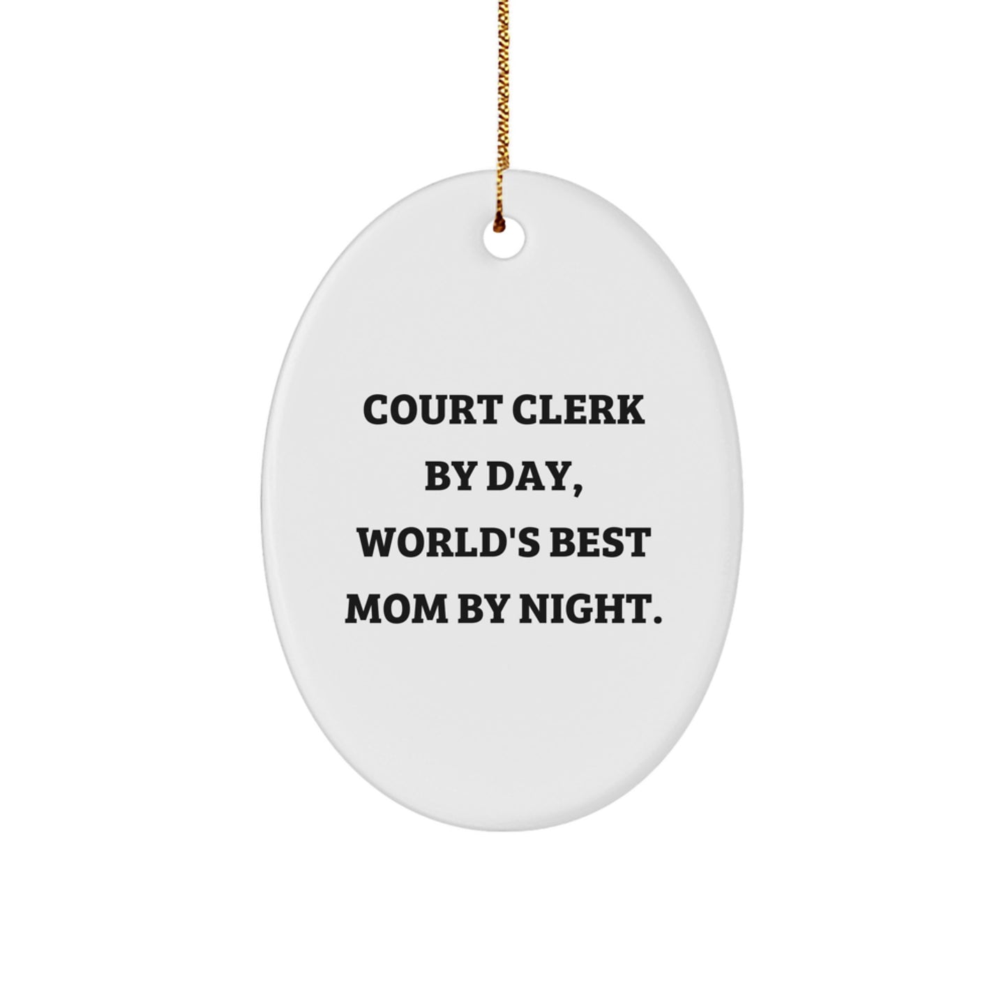 Funny Court Clerk Gifts from Family - Court Clerk By Day, World's Best Mom By Night. Oval Ornament for Christmas Unique Gifts - Image 1
