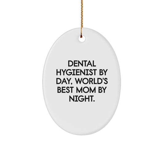Dental Hygienist Gifts Funny Quote Oval Ornament for Christmas Unique Decorations Gifts from Mom, Gifts for Dental Hygienist, Oval Shaped Christmas Decorations - Image 1